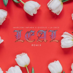 Marconi Impara Ft Gigolo Y La Exce – Leal (Remix)